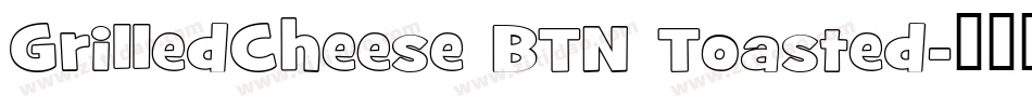 GrilledCheese BTN Toasted字体转换